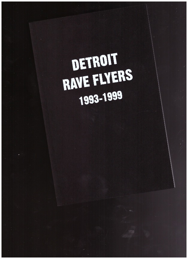 COLPA PRESS (ed.) - Detroit Rave Flyers 1993-1999